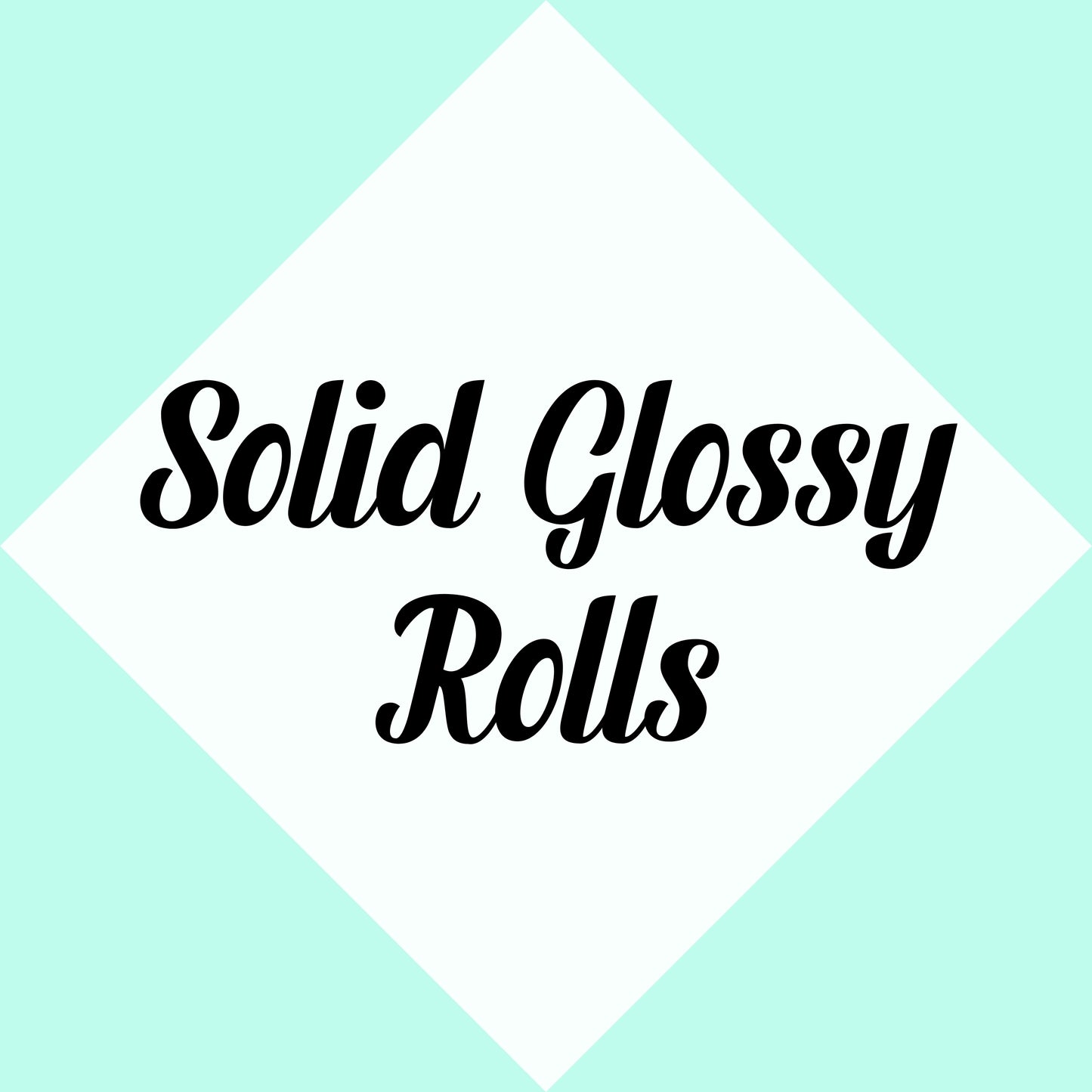 Solid Glossy 12" x 5ft Roll (Siser Easyweed)