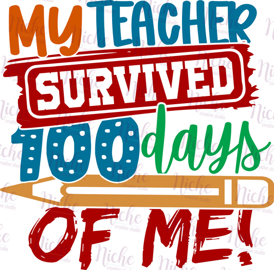 -5057 My Teacher Survived 100 Days of Me Decal