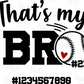 -BAS1754 That's my Bro Decal