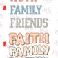 -FAI5500 Faith Family Friends Decal