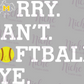 -MCN3060 Sorry Can't Softball Decal