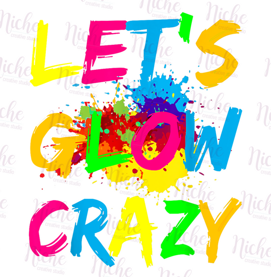 -OTH5062 Let's Glow Crazy 3 Decal