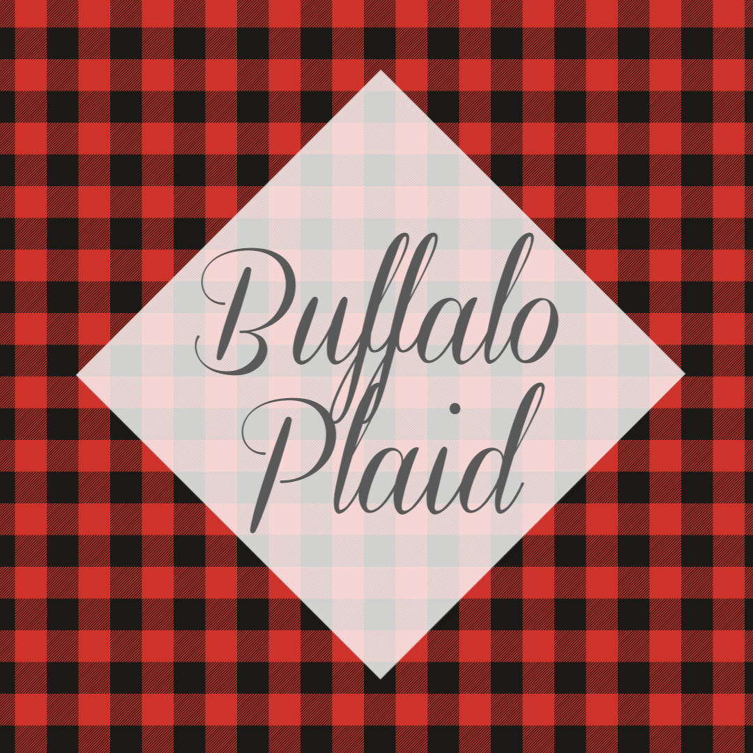 *Buffalo Plaid Vinyl Collection (BP)